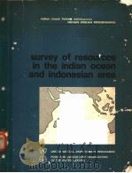 SURVEY OF RESOURCES IN THE INDIAN OCEAN AND INDONESIAN AREA     PDF电子版封面    D.E.CUSHING 