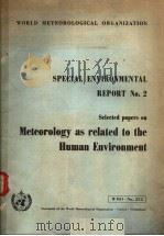 METEOROLOGY AS RELATED TO THE HUMAN ENVIRONMENT  SPECIAL ENVIRONMENTAL REPORT NO.2     PDF电子版封面     