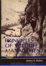 PRINCIPLES OF WILDLIFE MANAGEMENT     PDF电子版封面    JAMES A.BAILEY 