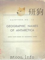 GEOGRAPHIC NAMES OF ANTARCTICA  GAZETTEER NO.14     PDF电子版封面     