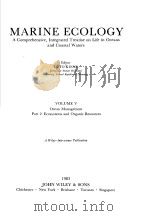 MARINE ECOLOGY  VOLUME 5:OCEAN MANAGEMENT  PART 2:ECOSYSTEMS AND ORGANIC PRESOURCES（ PDF版）