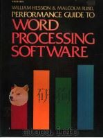 PERFORMANCE GUIDE TO WORD PROCESSING SOFTWARE     PDF电子版封面  0070284512   