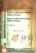 SYMPOSIUM ON MATHEMATICAL MODELLING IN BIOLOGY AND ECOLOGY SIMPOSIUM OOR WISKUNDIGE MODELLERING IN B（ PDF版）