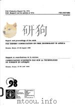 FAO EXPERT CONSULTATION ON FISH TECHNOLOGY IN AFRICA  FAO FISHERIES REPORT NO.574     PDF电子版封面  9250041217   