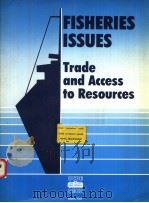 FISHERIES ISSUES TRADE AND ACCESS TO RESOURCES     PDF电子版封面     