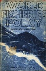 WORLD FISHERIES POLICY     PDF电子版封面  0295952326  BRIAN J.ROTHSCHILD 