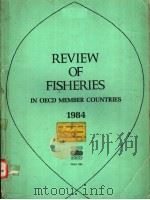 REVIEW OF FISHERIES IN OECD MEMBER COUNTRIES  1984     PDF电子版封面  926412750X   