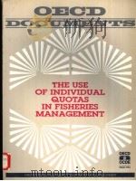 THE USE OF INDIVIDUAL QUOTAS IN FISHERIES MANAGEMENT     PDF电子版封面  9264139400   