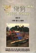 THEORY AND MANAGEMENT OF TROPICAL FISHERIES     PDF电子版封面  9710400215  D.PAULY  G.I.MURPHY 