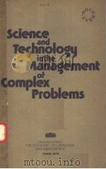 SCIENCE AND TECHNOLOGY IN THE MANAGEMENT OF COMPLEX PROBLEMS（ PDF版）