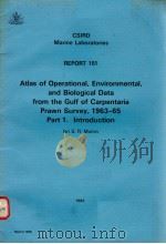 ATLAS OF OPERATIONAL，ENVIRONMENTAL，AND BIOLOGICAL DATA FROM THE GULF OF CARPENTARIA PRAWN SURVEY，196（ PDF版）