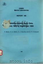 SATELLITE-TRACKED BUOY DATA，JULY 1982 TO SEPTEMBER 1984 CSIRO MARINE LABORATORIES REPORT 180     PDF电子版封面  0643039627  A.METSO  G.S.WELLS  D.J.VAUDRE 