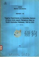 TAGGING EXPERIMENTS ON AUSTRALIAN SALMON（ARRIPUS TRUTTA ESPER）：RECAPTURE DATA FOR SOUTH AUSTRALIAN R     PDF电子版封面  0643036547  C.A.STANLEY 