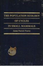 THE POPULATION ECOLOGY OF CYCLES IN SMALL MAMMALS     PDF电子版封面  0300023820  JAMES PATRICK FINERTY 