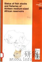 STATUS OF FISH STOCKS AND FISHERIES OF THIRTEEN MEDIUM-SIZED AFRICAN RESERVOIRS  CIFA TECHNICAL PAPE     PDF电子版封面  9251035814   