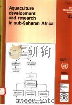 AQUACULTURE DEVELOPMENT AND RESEARCH IN SUB-SAHARAN AFRICA  CIFA TECHNICAL PAPER 23     PDF电子版封面  9251035113   