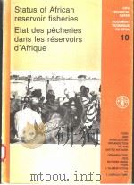 STATUS OF AFRICAN RESERVOIR FISHERIES ETAT DES PECHERIES DANS LES RESERVOIRS D‘AFRIQUE  CIFA TECHNIC（ PDF版）