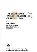 THE BREAKDOWN AND RESTORATION OF ECOSYSTEMS     PDF电子版封面  0306328038  M.W.HOLDGATE AND M.J.WOODMAN 