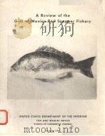 A REVIEW OF THE GULF OF MEXICO RED SNAPPER FISHERY     PDF电子版封面    JAMES S.CARPENTER 