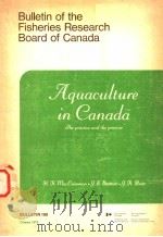 AQUACULTURE IN CANADA THE PRACTICE AND THE PROMISE     PDF电子版封面    H.R.MACCRIMMON  J.E.STEWART  J 