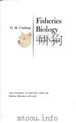 FISHERIES BILOGY A STUDY IN POPULATION DYNAMIES     PDF电子版封面    D.H.CUSHING 