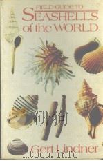 FIELD GUIDE TO SEASHELLS OF THE WORLD     PDF电子版封面  0442248164   