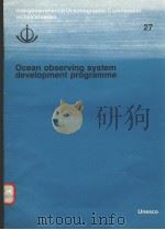 OCEAN OBSERVING SYSTEM DEVELOPMENT PROGRAMME  INTERGOVERNMENTAL OCEANOGRAPHIC COMMISSION TECHNICAL S     PDF电子版封面     