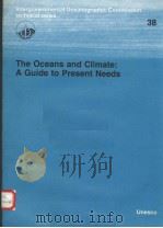 THE OCEANS AND CLIMATE:A GUIDE TO PRESENT NEEDS  INTERGOVERNMENTAL OCEANOGRAPHIC COMMISSION TECHNICA（ PDF版）
