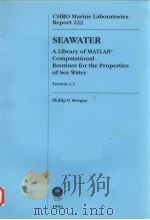 SEAWATER ALIBRARY OF MATLAB COMPUTATIONAL ROUTINES FOR THE PROPERTIES OF SEA WATER VERSION 1.2  CSIR     PDF电子版封面  064305622x  PHILLIP P.MORGAN 