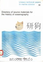 DIRECTORY OF SOURCE MATERIALS FOR THE HISTORY OF OCEANOGRAPHY  UNESCO TECHNICAL PAPERS IN MARINE SCI（ PDF版）