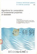 ALGORITHMS FOR COMPUTATION OF FUNDAMENTAL PROPERTIES OF SEAWATER  UNESCO TECHNICAL PAPERS IN MARINE     PDF电子版封面     