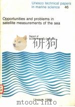 OPPORTUNITIES AND PROBLEMS IN SATELLIET MEASUREMENTS OF THE SEA  UNESCO TECHNICAL PAPERS IN MARINE S     PDF电子版封面     