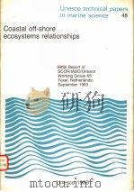 COASTAL OFF-SHORE ECOSYSTEMS RELATIONSHIP-S  UNESCO TECHNICAL PAPERS IN MARINE SCIENCE  48     PDF电子版封面     