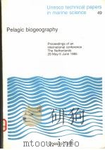 PELAGIC BIOGEOGRAPHY  UNESCO TECHNICAL PAPERS IN MARINE SCIENCE  49     PDF电子版封面     