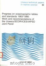 PROGRESS ON OCEANOGRAPHIC TABLES AND STANDARDS 1983-1986:WORK AND RECOMMENDATIONS OF THE UNESCO/SCOR     PDF电子版封面     