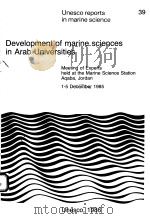 DEVELOPMENT OF MARINE SCIENCES IN ARAB UNIVERSITIES  UNESCO REPORTS IN MARINE SCIENCE  39     PDF电子版封面     