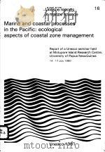 MARINE AND COASTAL PROCESSES IN THE PACIFIC：ECOLOGICAL ASPECTS OF COASTAL ZONE MANAGEMENT  UNESCO RE     PDF电子版封面     