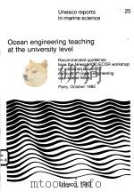 OCEAN ENGINEERING TEACHING AT THE UNIVERSITY LEVEL  UNESCO REPORTS IN MARINE SCIENCE  25     PDF电子版封面     