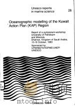OCEANOGRAPHIC MODELLING OF THE KUWAIT ACTION PLAN（KAP）REGION  UNESCO REPORTS IN MARINE SCIENCE  28（ PDF版）