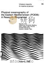 PHYSICAL OCEANOGRAPHY OF THE EASTERN MEDITERRANEAN(POEM):A RESEARCH PROGRAMME  UNESCO REPORTS IN MAR     PDF电子版封面     