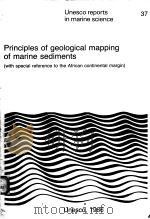 PRINCIPLES OF GEOLOGICAL MAPPING OF MARINE SEDIMENTS  UNESCO REPORTS IN MARINE SCIENCE  37     PDF电子版封面     