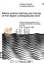 MARINE SCIENCE TEACHING AND TRAINING AT FIRST DEGREE(UNDERGRADUATE)LEVEL  UNESCO REPORTS IN MARINE S     PDF电子版封面     