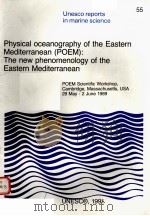 PHYSICAL OCEANOGRAPHY OF THE EASTERN MEDITERRANEAN (POEM):THE NEW PHENOMENOLOGY OF THE EASTERN MEDIT（ PDF版）