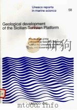 GEOLOGICAL DEVELOPMENT OF THE SICILIAN-TUNISIAN PLATFORM  UNESCO REPORTS IN MARINE SCIENCE  58     PDF电子版封面     