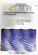 IMPACT OF EXPECTED CLIMATE CHANGE ON MANGROVES  UNESCO REPORTS IN MARINE SCIENCE  61     PDF电子版封面     