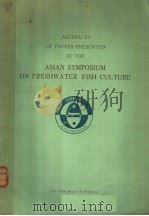 ABSTRACTS OF PAPERS PRESENTED AT THE ASIAN SYMPOSIUM ON FRESHWATER FISH CULTURE（ PDF版）