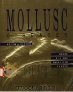 MOLLUSC DISEASES GUIDE FOR THE SHELLFISH FARMER     PDF电子版封面  0295970014  RALPH A.ELSTON 