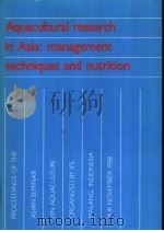 AQUACULTURAL RESEARCH IN ASIA：MANAGEMENT TECHNIQUES AND NUTRITION（ PDF版）