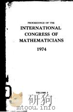 PROCEEDINGS OF THE INTERNATIONAL CONGRESS OF MATHEMATICIANS 1974 VOLUME 3     PDF电子版封面     