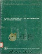 SOME PROBLEMS OF THE MANAGEMENT OF SHARED STOCKS  FAO FISHERIES TECHNICAL PAPER NO.206     PDF电子版封面  9251010226   
